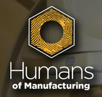 Humans of Manufacturing