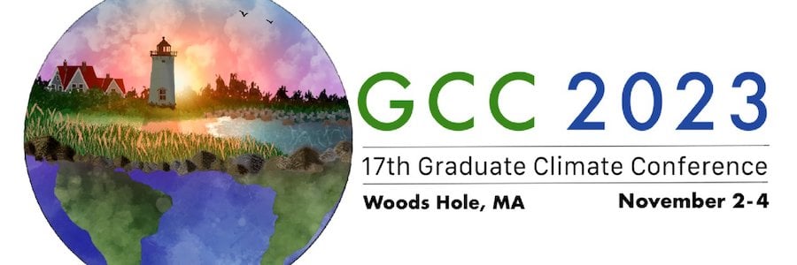 GCC 2023 17th Graduate Climate Conference Woods Hole, MA, November 2-4