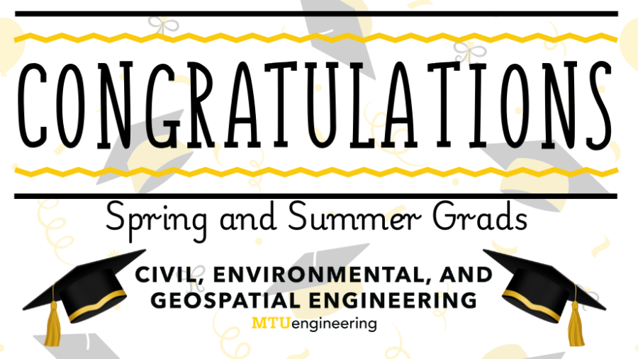 A celebratory banner with the word “CONGRATULATIONS” in large bold letters, followed by “Spring and Summer Grads” and “Civil, Environmental, and Geospatial Engineering.” The MTU Engineering logo appears at the bottom, with graduation caps and confetti graphics decorating the design.
