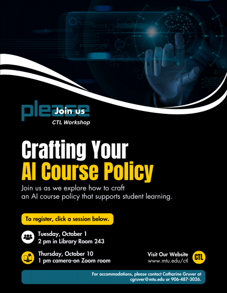 Please join us: CTL Workshop Crafting Your AI Course Policy Join us as we explore how to craft an AI course policy that supports student learning. To register, choose one of the two buttons on the top of the screen