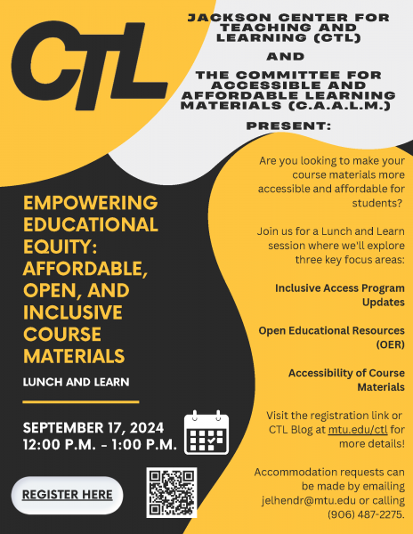 Title: Empowering Educational Equity: Affordable, Open and Inclusive course materials Description: Are you looking to make your course materials more accessible and affordable for students? Join us on Tuesday, September 17 at noon for a Lunch and Learn session, co-sponsored by the Jackson Center for Teaching and Learning and the Committee for Accessible and Affordable Learning Materials (CAALM). During this session, we'll explore three key focus areas: Inclusive Access Program Updates: Learn about the latest updates to our Inclusive Access program from campus store staff. This initiative offers textbooks and publisher courseware to students at reduced costs, helping to ease the financial burden on your students. Open Educational Resources (OER): Discover how to find and use OER in your courses. Bree Carlson, Assistant Teaching Professor in Kinesiology and Integrative Physiology, will share how she applies open educational practices and leverages Generative AI tools in her classes to create engaging materials. Accessibility of Course Materials: Learn how to check the accessibility of your course materials and explore tools that can help remove digital barriers, ensuring all students can fully participate in your classes. Don't miss this opportunity to enhance your teaching practices while enjoying lunch with colleagues. We look forward to seeing you there!