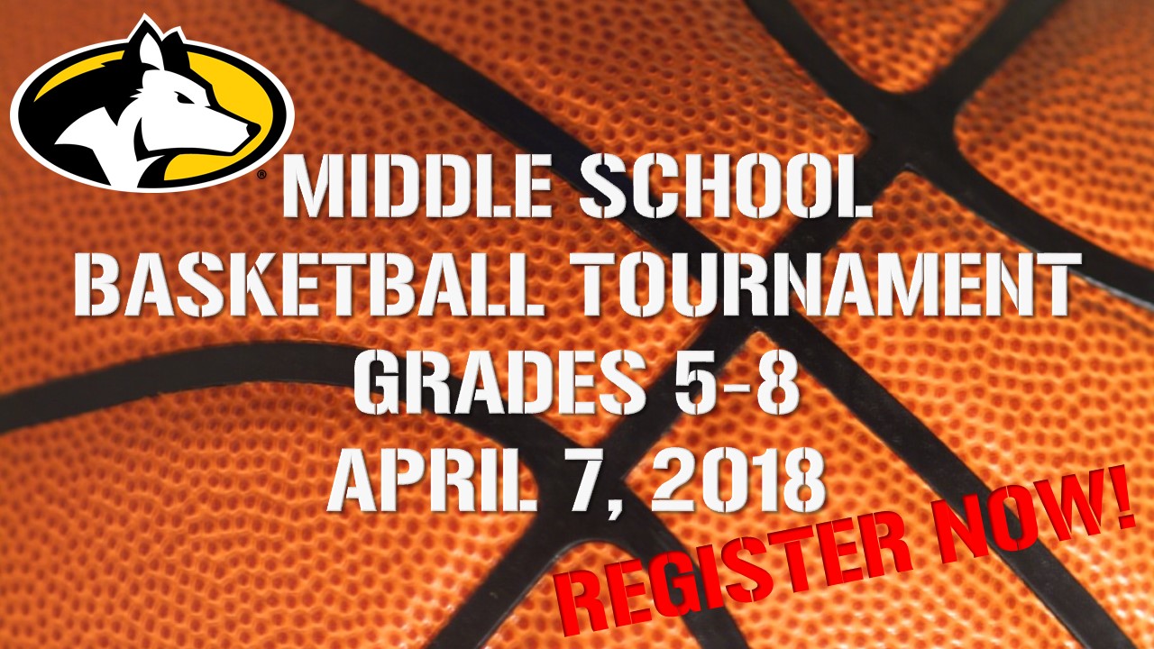 Middle School Basketball Tournament Register NOW! Michigan Tech