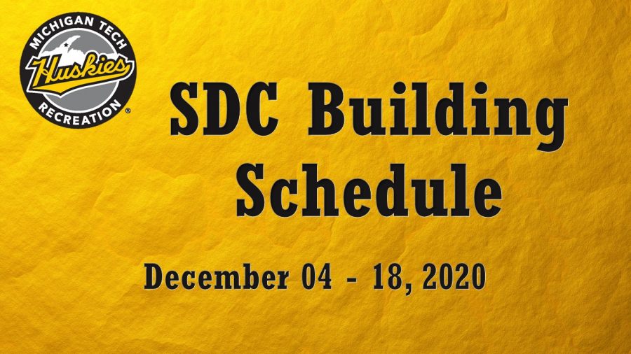 SDC Building Schedule December 418 Michigan Tech Recreation Blog