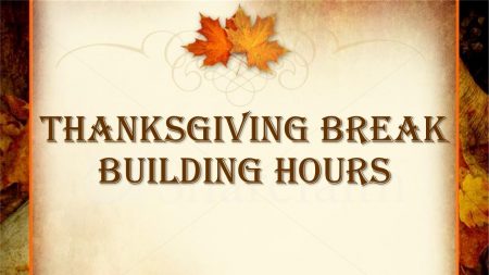 Thanksgiving Break Building Hours