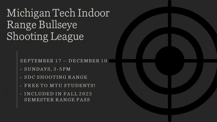 Michigan Tech Indoor Range Bullseye Shooting League
September 17 - December 10
Sundays, 3-5pm
SDC Shooting Range
Free to MTU Students!
Included in Fall 2023 Semester Range Pass