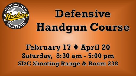Defensive Handgun Course
February 17, April 20
Saturday, 8:30am-5:00pm
SDC Shooting Range & Room 238