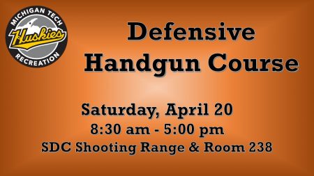Defensive Handgun Course
Saturday, April 20
SDC Shooting Range & Room 238
