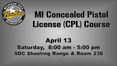 MI Concealed Pistol License (CPL) Course
April 13
Saturday, 8:00 am - 5:00 pm
SDC Shooting Range & Room 238