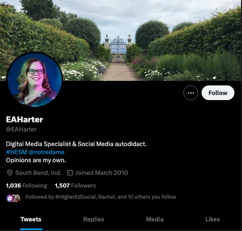 Twitter account bio for @EAHarter says, "Digital Media Specialist & Social Media autodidact. #HESM @notredame Opinions are my own." Faculty on Social Media Series: Best Practices
