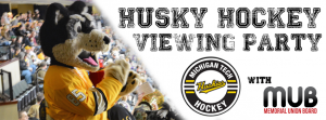 SNB MUBBD Husky Hockey Viewing